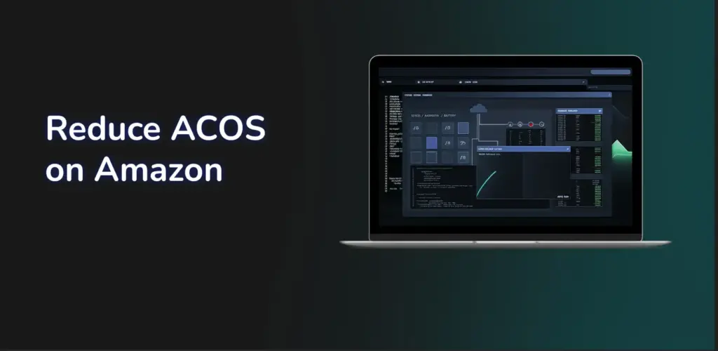 Graphic reading “Reduce ACOS on Amazon” beside a laptop displaying analytics dashboards.